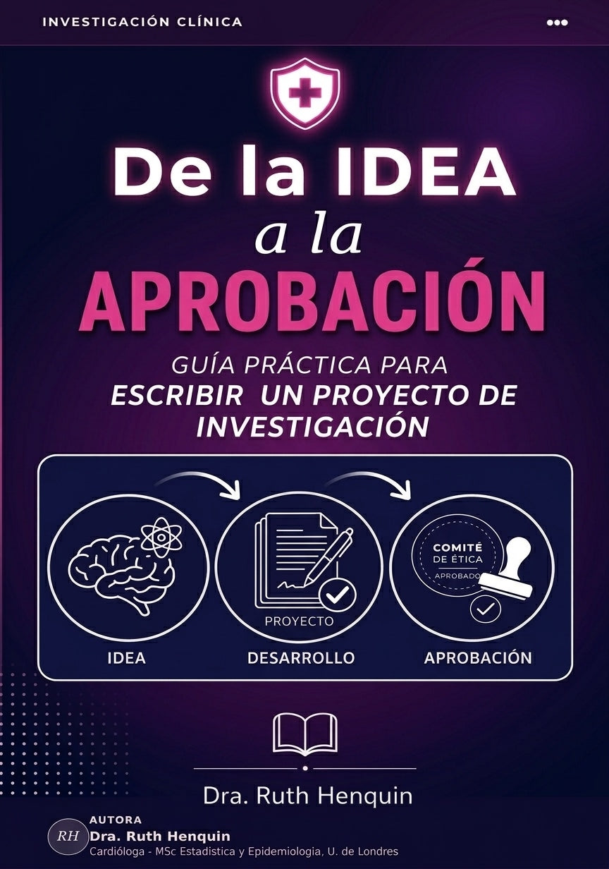 De la idea a la Aprobacion:Guía Práctica para Redactar Protocolos de Investigación en Salud